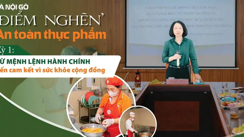 Hanoi Removes Food Safety 'Bottlenecks': From Administrative Orders to Political Commitment